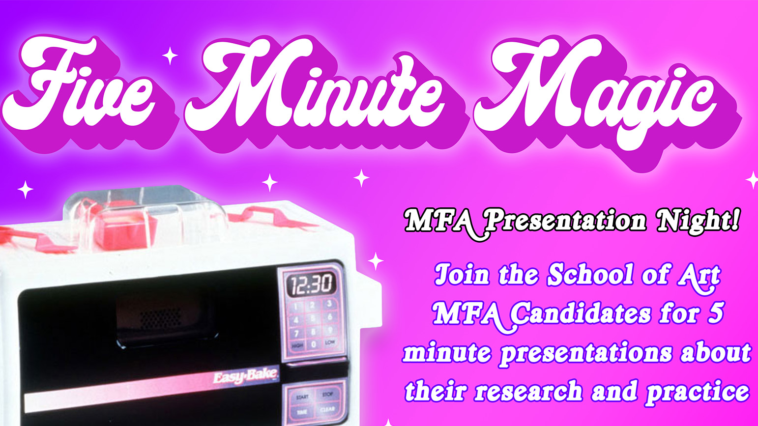 Image of an Easy Bake Oven with the words "Five Minute Magic"